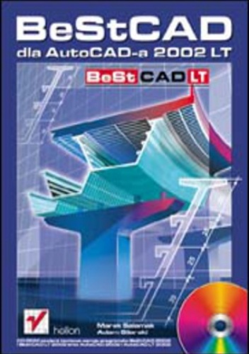 BeStCAD dla AutoCAD-a 2002 LT - Salamak Marek, Silarski Adam