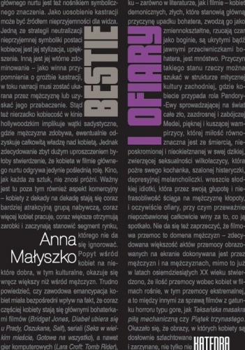 Bestie i ofiary. Przemoc wobec kobiet w filmie współczesnym - Anna Małyszko
