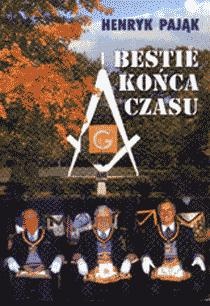 Bestie końca czasu - Henryk Pająk