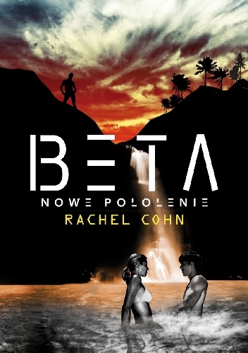 Beta - Nowe pokolenie - Rachel Cohn