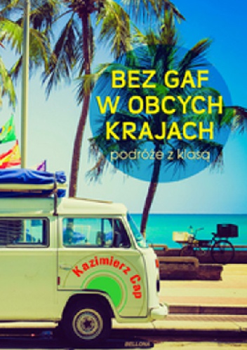 Bez gaf w obcych krajach - Kazimierz Cap