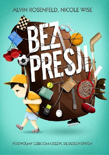 Bez presji - Alvin Rosenfeld, Nicloe Wise