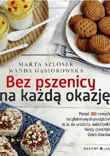 Bez pszenicy na każdą okazję - Marta Szloser, Wanda Gąsiorowska