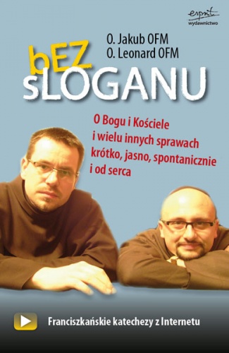 Bez sloganu. O Bogu, Kościele i wielu innych sprawach... - Jakub Waszkowiak, Leonard Bielecki