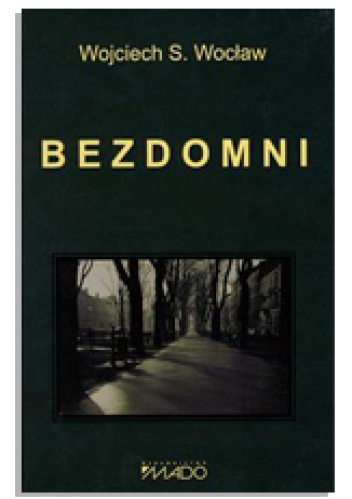 Bezdomni - Wojciech S. Wocław