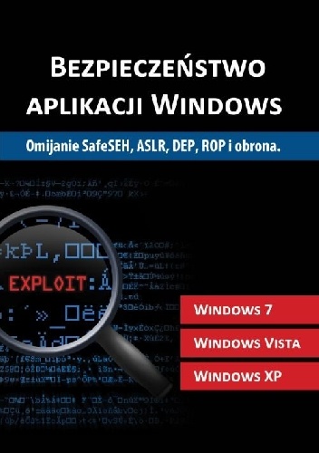Bezpieczeństwo aplikacji Windows - zbiorowe opracowanie