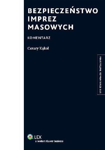 Bezpieczeństwo imprez masowych Komentarz - Cezary Kąkol