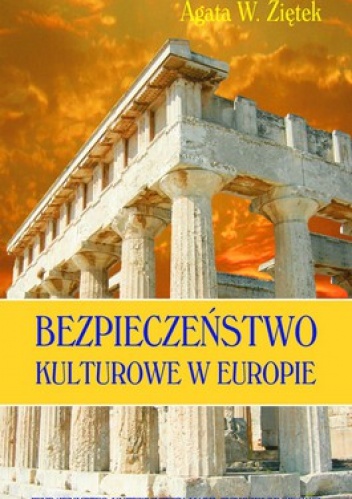 Bezpieczeństwo kulturowe w Europie - Agata Ziętek
