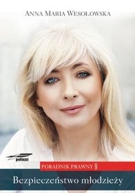 Bezpieczeństwo młodzieży - Anna Maria Wesołowska
