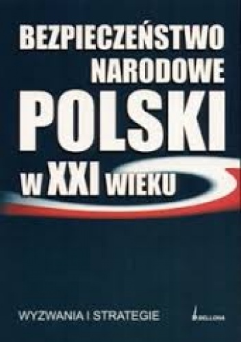 Bezpieczeństwo narodowe polski w XXI wieku - praca zbiorowa