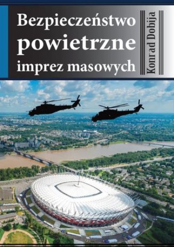 Bezpieczeństwo powietrzne imprez masowych - Konrad Dobija