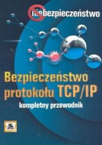 Bezpieczeństwo protokołu TCP/IP - Dostalek Libor