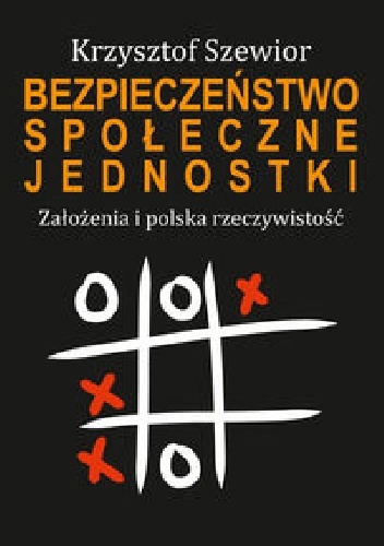 Bezpieczeństwo społeczne jednostki - Krzysztof Szewior