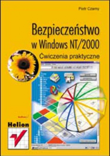 Bezpieczeństwo w Windows NT/2000. Ćwiczenia praktyczne - Piotr Czarny