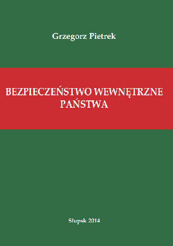Bezpieczeństwo wewnętrzne państwa - Grzegorz Pietrek