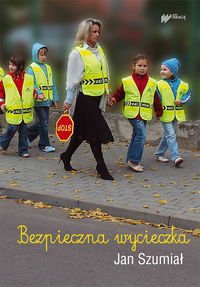 Bezpieczna wycieczka - Jan Szumiał