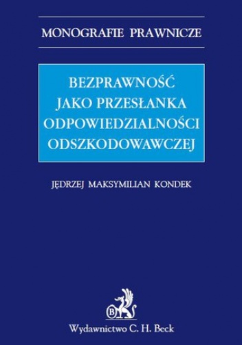 Bezprawność jako przesłanka odpowiedzialności odszkodowawczej - Maksymilian Kondek Jędrzej