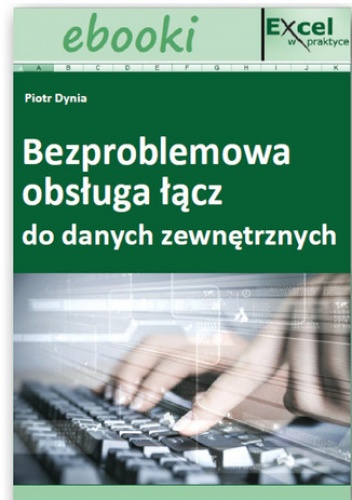 Bezproblemowa obsługa łącz do danych zewnętrznych - Opracowanie Zbiorowe