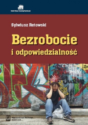 Bezrobocie i odpowiedzialność - Retowski Sylwiusz