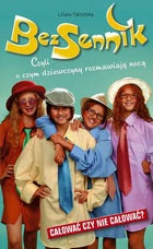 Bezsennik, czyli o czym dziewczyny rozmawiają nocą. Całować czy nie całować - Liliana Fabisińska