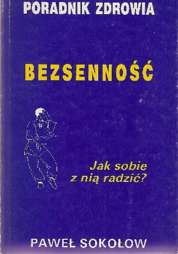 Bezsenność. Jak sobie z nią radzić? - Paweł Sokołow