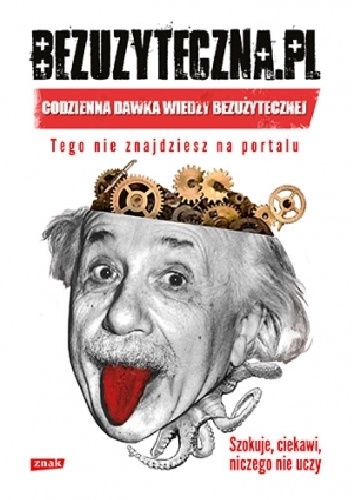 Bezuzyteczna.pl. Codzienna dawka wiedzy bezużytecznej - Dawid Tekiela, Marcel Szuplewski
