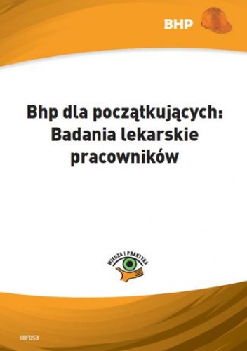 Bhp dla początkujących: Badania lekarskie pracowników - M. Błażejczyk Anna