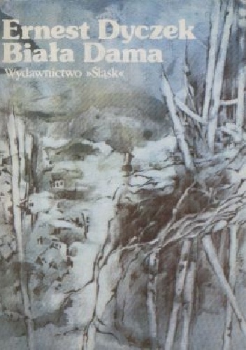 Biała Dama: (Opowieści z czasów rozpadu) - Ernest Dyczek