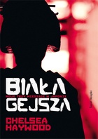 Biała gejsza - Chelsea Haywood
