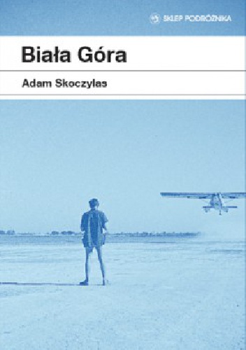 Biała Góra - Adam Skoczylas