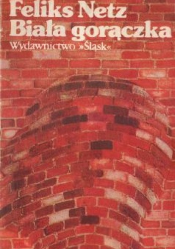 Biała gorączka - Feliks Netz