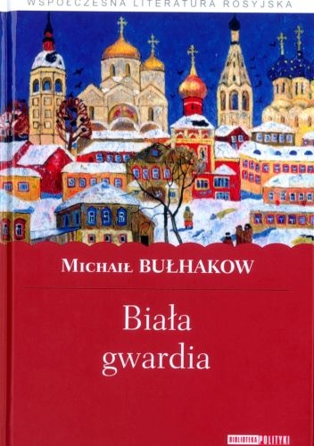 Biała gwardia - Michaił Bułhakow