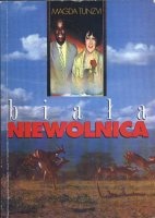 Biała niewolnica - Magda Tunzvi
