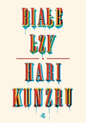Białe łzy - Hari Kunzru