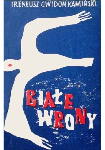 Białe wrony - Ireneusz Gwidon Kamiński