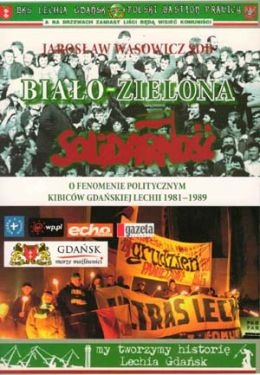Biało-zielona Solidarność - Jarosław Wąsowicz