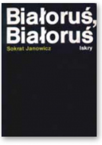 Białoruś, Białoruś - Sokrat Janowicz