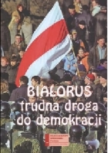 Białoruś.Trudna droga do demokracji - Mikołaj Iwanow