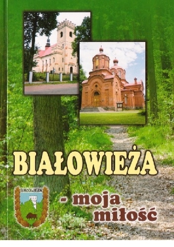 Białowieża - moja miłość - Piotr Zaborny