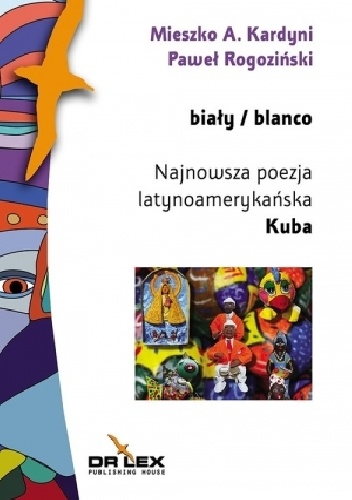 Biały / blanco. Najnowsza poezja latynoamerykańska - Kuba