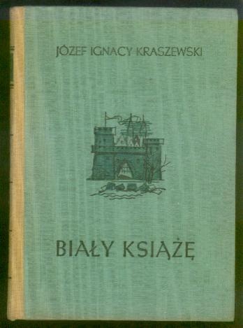 Biały Książę - Józef Ignacy Kraszewski