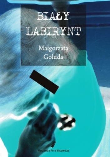 Biały Labirynt - Małgorzata Goluda