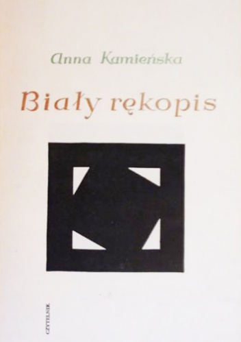 Biały rękopis - Anna Kamieńska