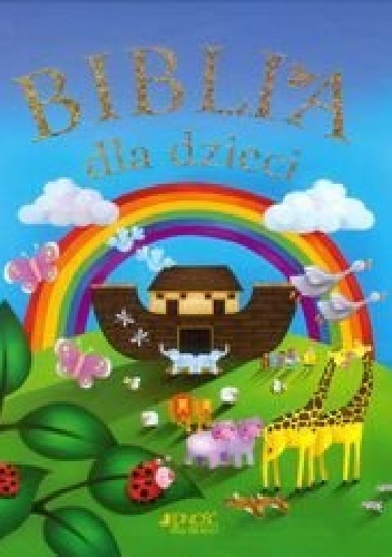 Biblia dla dzieci - opracowanie zbiorowe