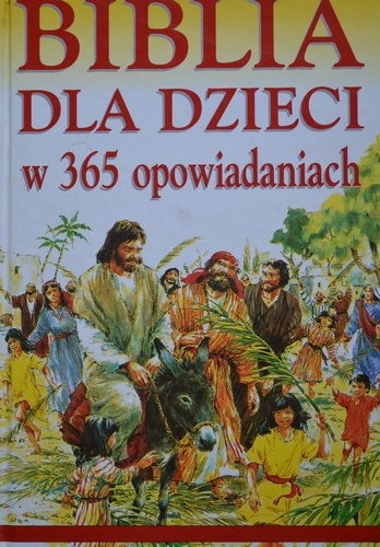 Biblia dla dzieci w 365 opowiadaniach - Mary Batchelor