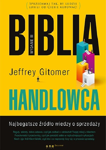 Biblia handlowca. Najbogatsze źródło wiedzy o sprzedaży. Wydanie III - Jeffrey Gitomer
