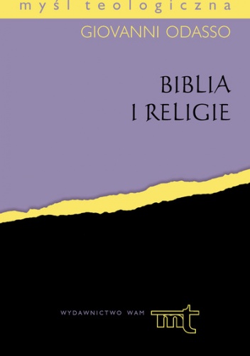 Biblia i religie. Biblijne perspektywy teologii religii - Giovanni Odasso