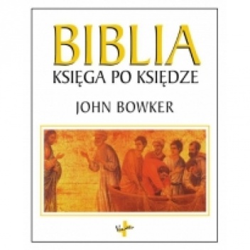 Biblia - księga po księdze - John Bowker