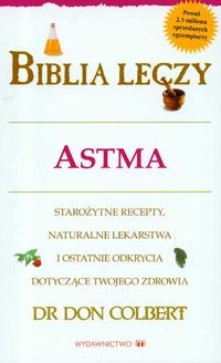 Biblia leczy. Astma - Don Colbert