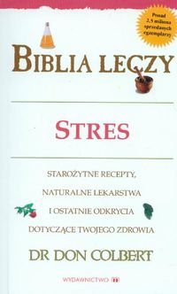 Biblia leczy. Stres - Don Colbert